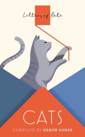 Letters of Note: Cats Letters of Note: Cats