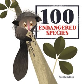 100 Endangered Species 100 Endangered Species