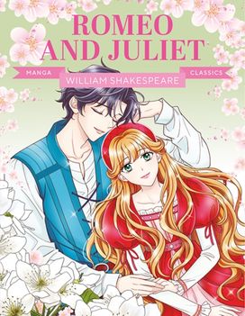 Manga Classics: Romeo and Juliet Manga Classics: Romeo and Juliet