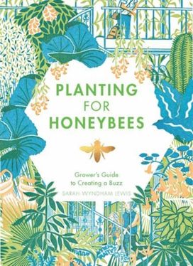 Planting for Honeybees Planting for Honeybees