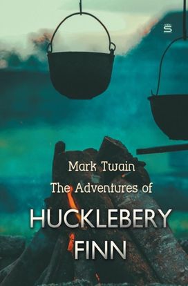 Adventures of Huckleberry Finn Adventures of Huckleberry Finn