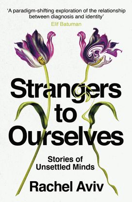Strangers to Ourselves Strangers to Ourselves