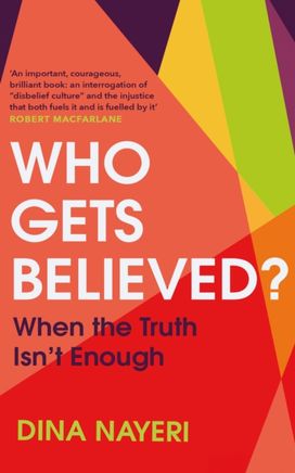 Who Gets Believed? Who Gets Believed?