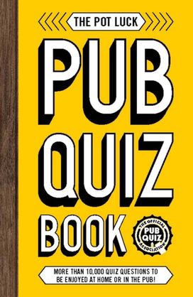 Pot Luck Pub Quiz Book Pot Luck Pub Quiz Book