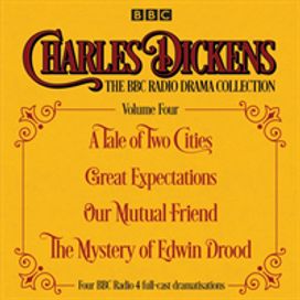 Charles Dickens - the Bbc Radio Drama Collection Volume Four