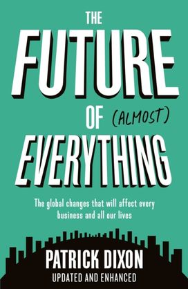 Future of Almost Everything Future of Almost Everything