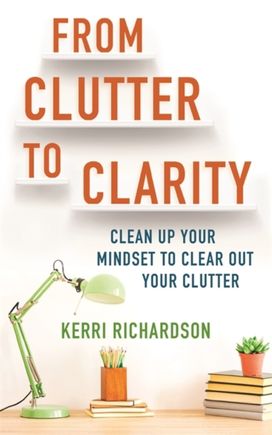 From Clutter to Clarity From Clutter to Clarity