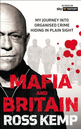 Ross Kemp: Mafia and Britain