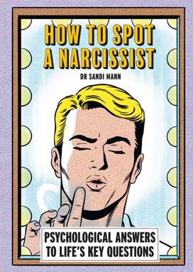 How To Spot A Narcissist How To Spot A Narcissist