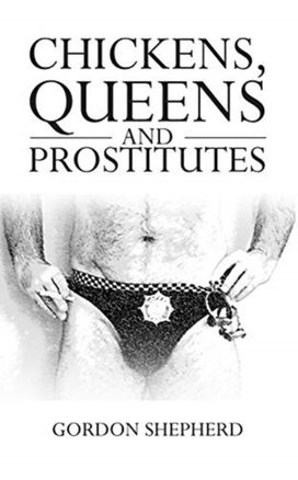 Chickens, Queens and Prostitutes Chickens, Queens and Prostitutes