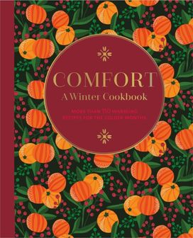 Comfort: a Winter Cookbook Comfort: a Winter Cookbook