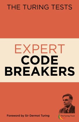 Turing Tests: Expert Code Breakers Turing Tests: Expert Code Breakers