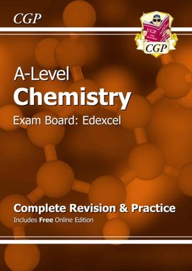 A-Level Chemistry: Edexcel Year 1 & 2 Complete Revision & Practice with Online Edition A-Level Chemistry: Edexcel Year 1 & 2 Complete Revision & Practice with Online Edition