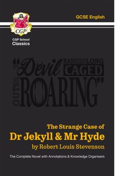 Strange Case of Dr Jekyll & Mr Hyde - The Complete Novel with Annotations & Knowledge Organisers Strange Case of Dr Jekyll & Mr Hyde - The Complete Novel with Annotations & Knowledge Organisers