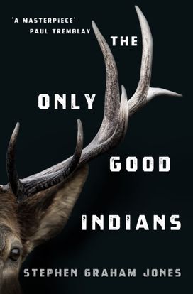 Only Good Indians Only Good Indians
