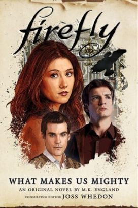 Firefly - What Makes Us Mighty Firefly - What Makes Us Mighty