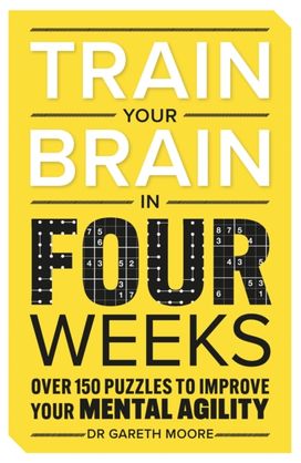 Train Your Brain in Four Weeks Train Your Brain in Four Weeks
