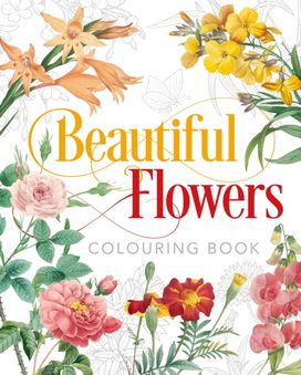 Beautiful Flowers Colouring Book Beautiful Flowers Colouring Book