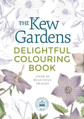 Kew Gardens Delightful Flowers Colouring Book Kew Gardens Delightful Flowers Colouring Book