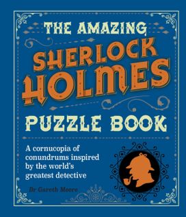 Amazing Sherlock Holmes Puzzle Book Amazing Sherlock Holmes Puzzle Book