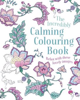 Incredibly Calming Colouring Book