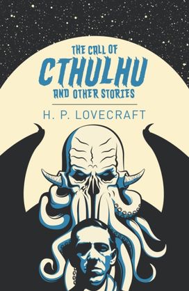 Call of Cthulhu and Other Stories Call of Cthulhu and Other Stories
