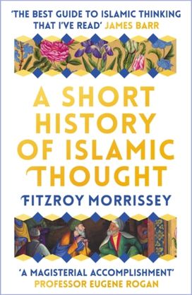 Short History of Islamic Thought Short History of Islamic Thought