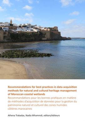 Recommendations for Best Practices in Data Acquisition Methods for Natural and Cultural Heritage Management of Moroccan Coastal Wetlands Recommendations for Best Practices in Data Acquisition Methods for Natural and Cultural Heritage Management of Moroccan Coastal Wetlands