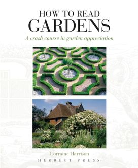 How to Read Gardens How to Read Gardens