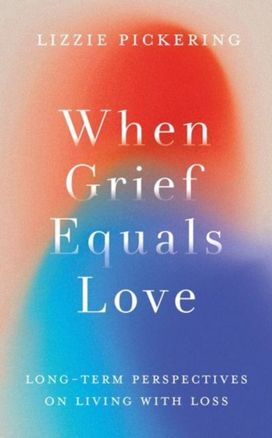 When Grief Equals Love When Grief Equals Love