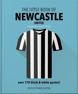 Little Book of Newcastle United Little Book of Newcastle United