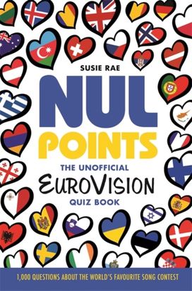Nul Points - the Unofficial Eurovision Quiz Book Nul Points - the Unofficial Eurovision Quiz Book
