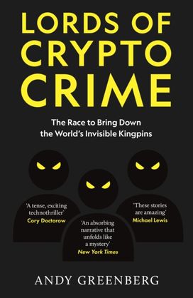 Lords of Crypto Crime Lords of Crypto Crime
