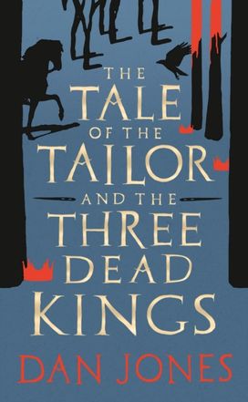 Tale of the Tailor and the Three Dead Kings Tale of the Tailor and the Three Dead Kings