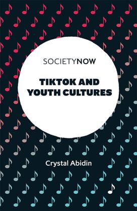 TikTok and Youth Cultures TikTok and Youth Cultures
