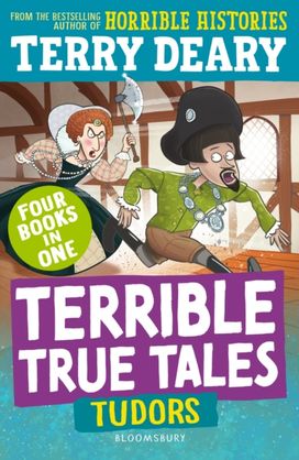 Terrible True Tales: Tudors Terrible True Tales: Tudors