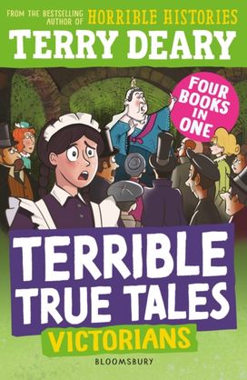 Terrible True Tales: Victorians Terrible True Tales: Victorians