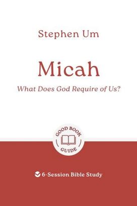 Micah: What Does God Require of Us? Micah: What Does God Require of Us?