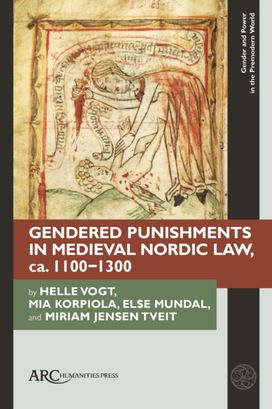 Gendered Punishments in Medieval Nordic Law, ca. 1100–1300 Gendered Punishments in Medieval Nordic Law, ca. 1100–1300