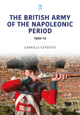British Army of the Napoleonic Wars British Army of the Napoleonic Wars