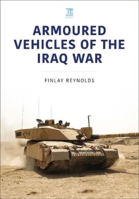 Armoured Vehicles of the Iraq War Armoured Vehicles of the Iraq War