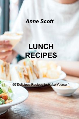 Lunch Recipes Lunch Recipes