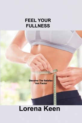 Feel Your Fullness Feel Your Fullness