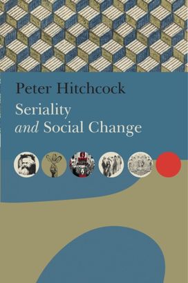 Seriality and Social Change Seriality and Social Change