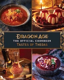 Dragon Age: the Official Cookbook Dragon Age: the Official Cookbook