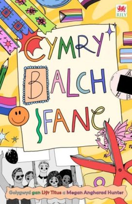 Cymry. Balch. Ifanc. Cymry. Balch. Ifanc.