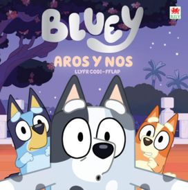 Bluey: Aros y Nos (llyfr-codi-fflap) Bluey: Aros y Nos (llyfr-codi-fflap)