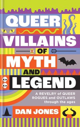 Queer Villains of Myth and Legend Queer Villains of Myth and Legend