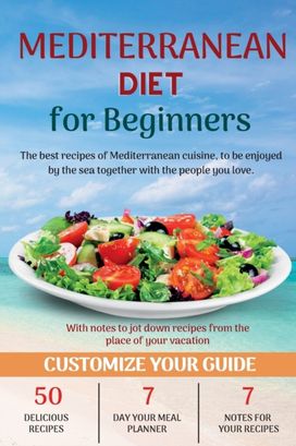 Mediterranean Diet Cookbook for Beginners 2022 Mediterranean Diet Cookbook for Beginners 2022