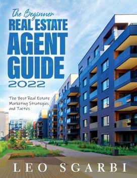 Beginner Real Estate Agent Guide 2022 Beginner Real Estate Agent Guide 2022